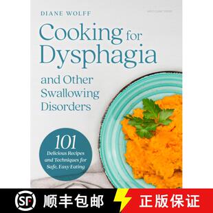 【3-4周达】Cooking for Dysphagia and Other Swallowing Disorders : 101 Delicious Recipes and Technique... [9798887703916]