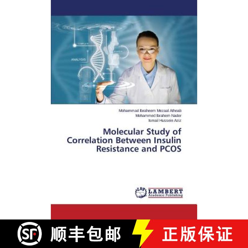 【3-4周达】Molecular Study of Correlation Between Insulin Resistance and PCOS [9783659424403]