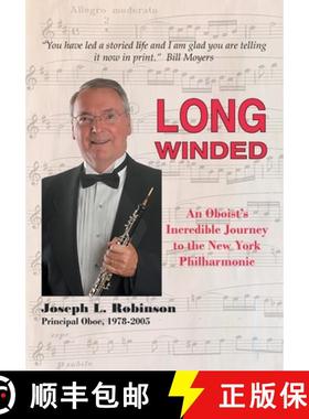 预订 Long Winded: An Oboist's Incredible Journey to the New York Philharmonic [9781941049532]