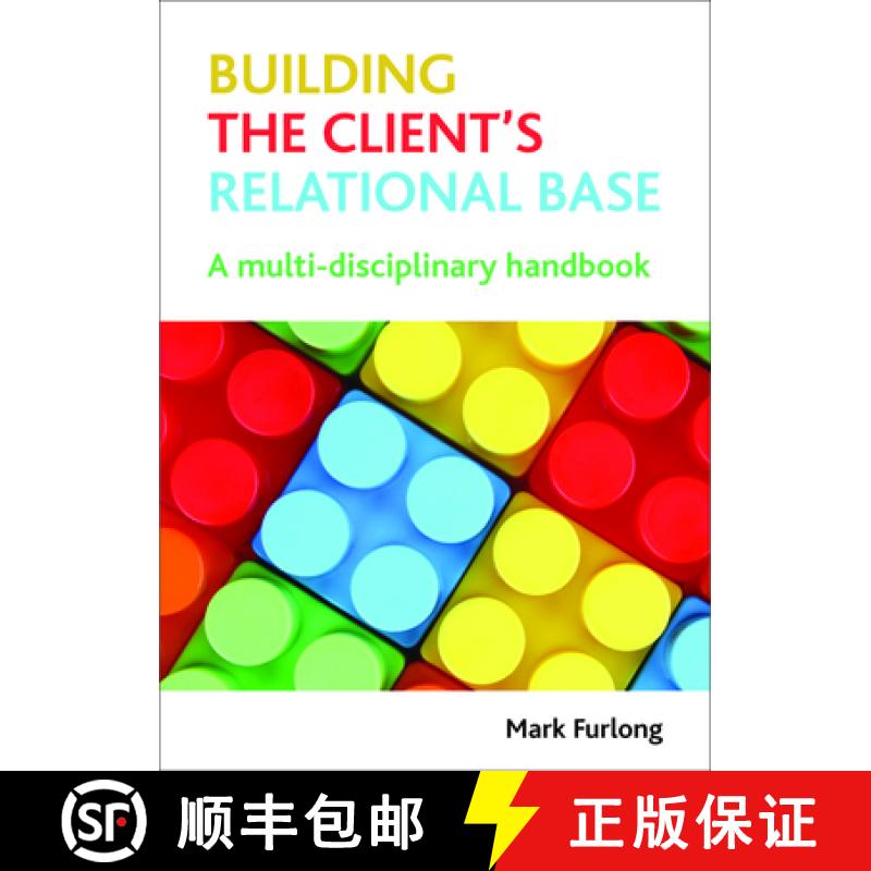 【2-3周达】Building the Client's Relational Base: A Multi-Disciplinary Handbook [9781847428622]