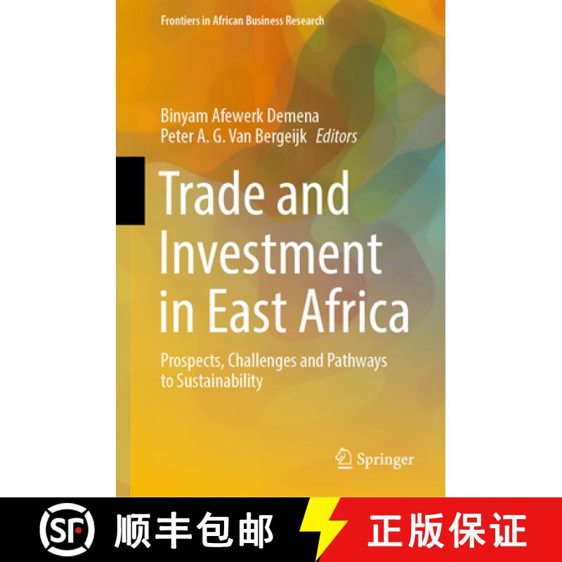 【3-4周达】Trade and Investment in East Africa : Prospects, Challenges and Pathways to Sustainability [9789811942105]