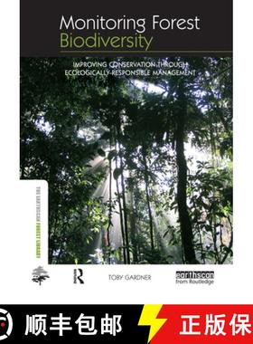 【3-4周达】Monitoring Forest Biodiversity: Improving Conservation Through Ecologically Responsible Ma... [9781844076543]