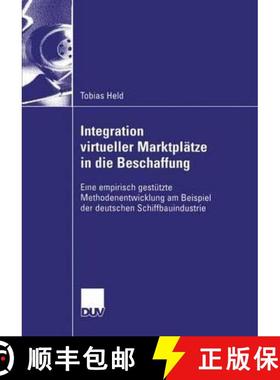 【3-4周达】Integration virtueller Marktplätze in die Beschaffung : Eine empirisch gestützte Methode... [9783824407095]
