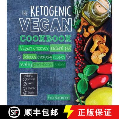 【3-4周达】The Ketogenic Vegan Cookbook: Vegan Cheeses, Instant Pot & Delicious Everyday Recipes for ... [9789492788122]