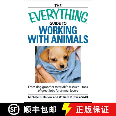 【3-4周达】The Everything Guide to Working with Animals: From dog groomer to wildlife rescuer - tons ... [9781598697865]