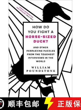 【3-4周达】How Do You Fight a Horse-Sized Duck? : And Other Perplexing Puzzles from the Toughest Inte... [9780861543021]
