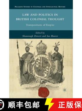 【3-4周达】Law and Politics in British Colonial Thought : Transpositions of Empire [9781349289134]