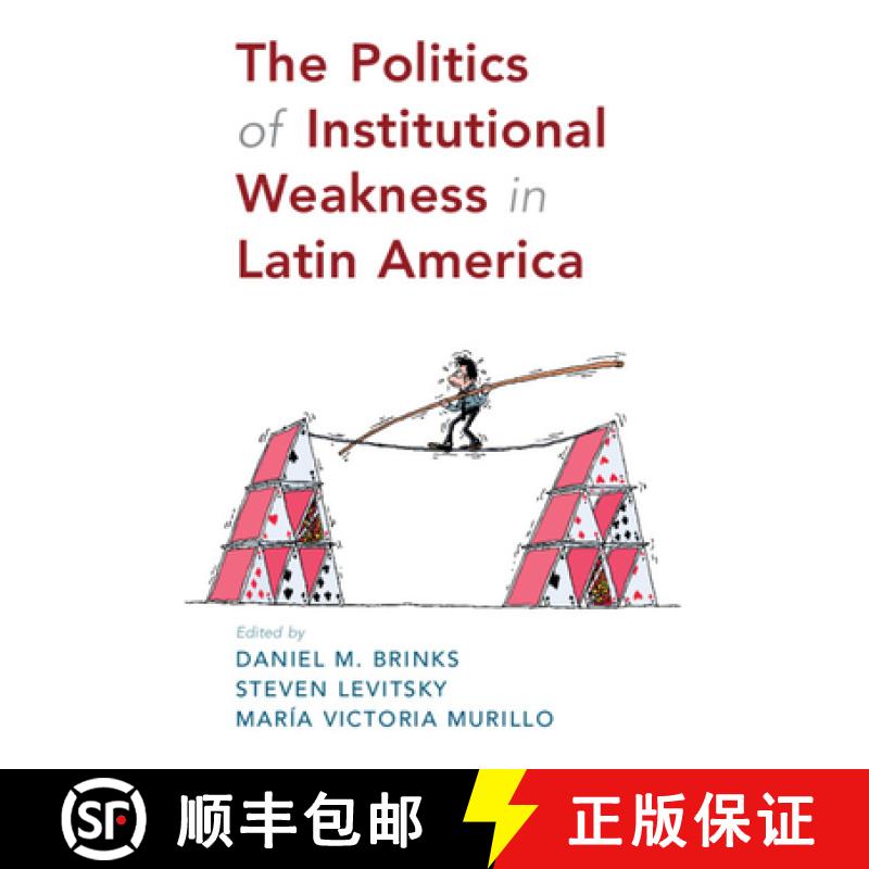 【3-4周达】The Politics of Institutional Weakness in Latin America [9781108702331]