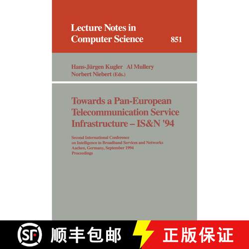 【3-4周达】Towards a Pan-European Telecommunication Service Infrastructure - IS&N '94: Second Interna... [9783540584209]