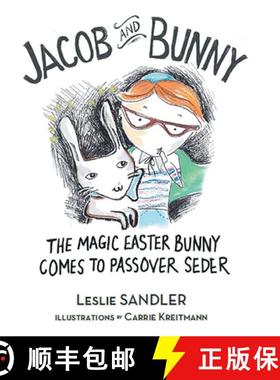 预订 Jacob and Bunny  : The Magic Easter Bunny Comes to Passover Seder [9781685266004]