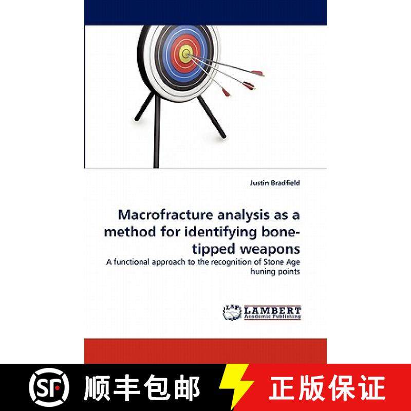 预订 Macrofracture analysis as a method for identifying bone-tipped weapons [9783844322200]