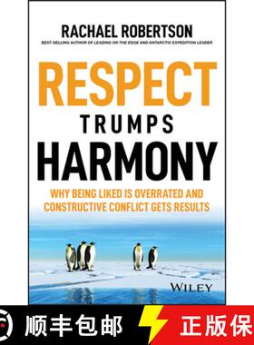 【3-4周达】Respect Trumps Harmony: Why Being Liked Is Overrated And Constructive Conflict Gets Result... [9780730383833]