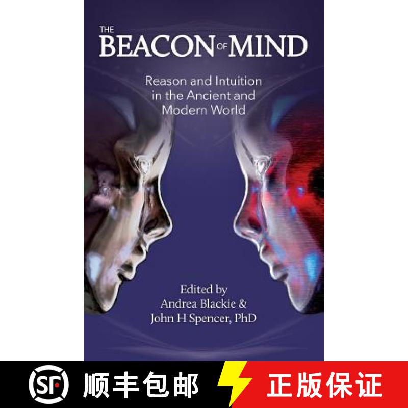 【3-4周达】The Beacon of Mind: Reason and Intuition in the Ancient and Modern World [9780986876967]