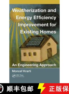 【3-4周达】Weatherization and Energy Efficiency Improvement for Existing Homes: An Engineering Approach [9781439851289]