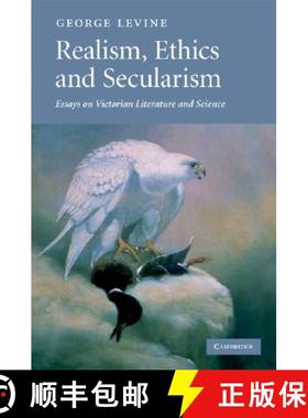 【3-4周达】Realism, Ethics and Secularism: Essays on Victorian Literature and Science [9780521885263]