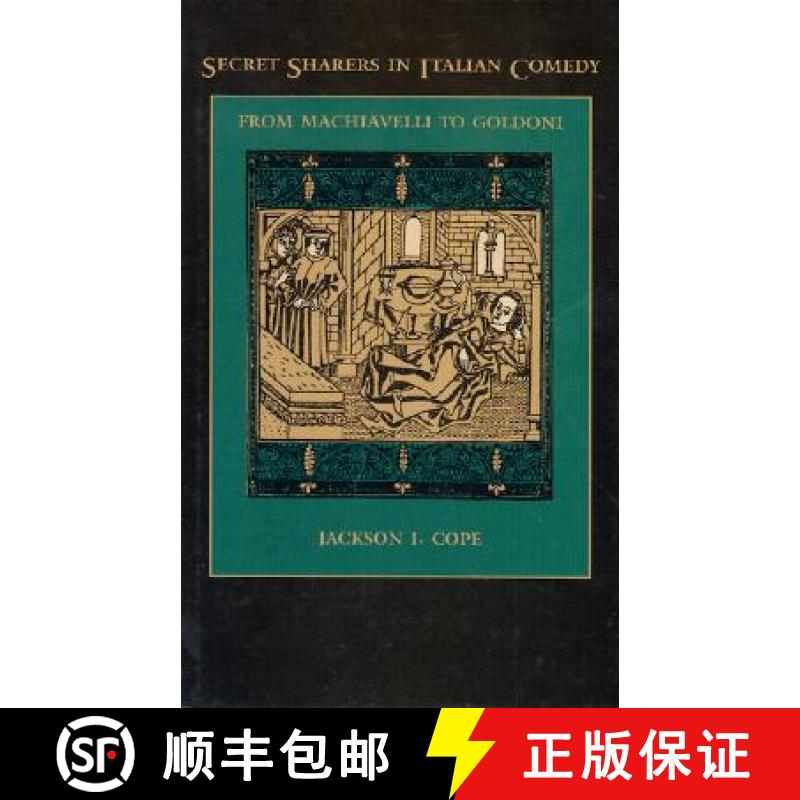 【4周达】Secret Sharers in Italian Comedy: From Machiavelli to Goldoni [9780822317609]