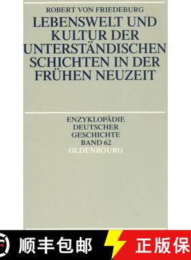 预订 Lebenswelt und Kultur der unterständischen Schichten in der Frühen Neuzeit [9783486557954]