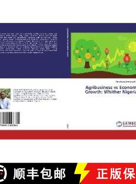 预订 Agribusiness vs Economic Growth: Whither Nigeria? [9786202023764]