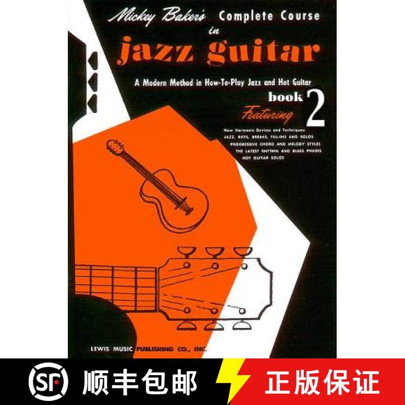 【3-4周达】Mickey Baker's Complete Course in Jazz Guitar: Book 2 [9780825652813]