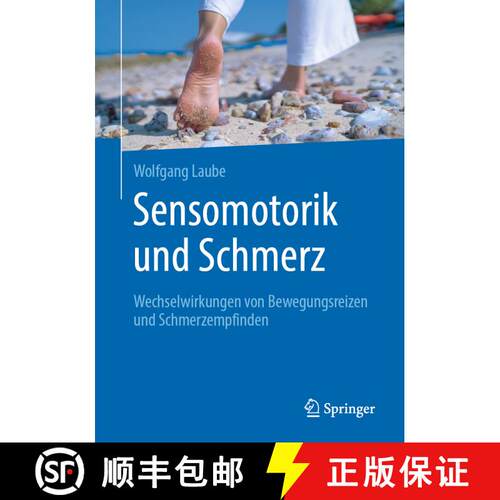【3-4周达】Sensomotorik und Schmerz: Wechselwirkungen von Bewegungsreizen und Schmerzempfinden [9783662605110]