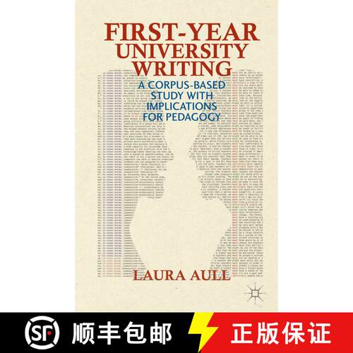 【3-4周达】精装 First-Year University Writing: A Corpus-Based Study with Implications for Pedagogy [9781137350459]