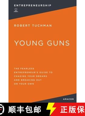 【3-4周达】The Young Guns: The Fearless Entrepreneur's Guide to Chasing Your Dreams and Breaking Out ... [9781400232437]