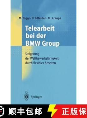 【3-4周达】Telearbeit bei der BMW Group : Steigerung der Wettbewerbsfähigkeit durch flexibles Arbeiten [9783540658740]
