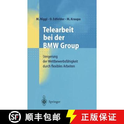 【3-4周达】Telearbeit bei der BMW Group : Steigerung der Wettbewerbsfähigkeit durch flexibles Arbeiten [9783540658740]