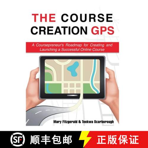 【3-4周达】The Course Creation GPS: A Coursepreneur's Roadmap for Creating and Launching a Successful... [9781733078139]