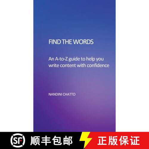 【3-4周达】Find The Words: An A-to-Z Guide to help you write content with confidence [9781399950374]