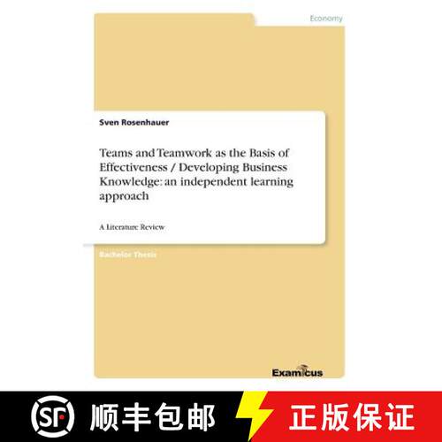 【3-4周达】Teams and Teamwork as the Basis of Effectiveness / Developing Business Knowledge: an indep... [9783656995067]