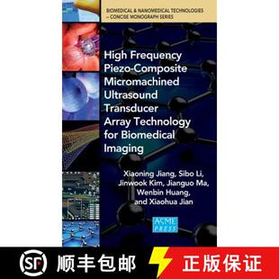 【3-4周达】High Frequency Piezo-Composite Micromachined Ultrasound Transducer Array Technology for Bi... [9780791860441]