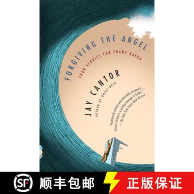 【3-4周达】Forgiving the Angel: Four Stories for Franz Kafka [9780345806048]