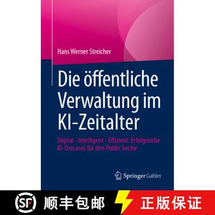 【3-4周达】Die öffentliche Verwaltung im KI-Zeitalter: Digital - Intelligent - Effizient: Erfolgreic... [9783662725511]
