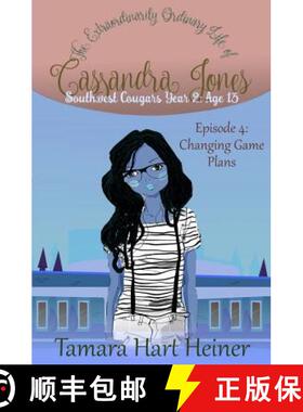 【3-4周达】Episode 4: Changing Game Plans: The Extraordinarily Ordinary Life of Cassandra Jones [9781947307261]