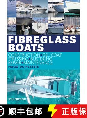 【3-4周达】Fibreglass Boats: Construction, Gel Coat, Stressing, Blistering, Repair, Maintenance [9781408122747]