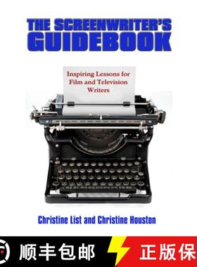 预订 The Screenwriter's Guidebook: Inspiring Lessons in Film and Television Writing [9780883783351]