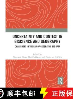 【3-4周达】Uncertainty and Context in Giscience and Geography: Challenges in the Era of Geospatial Bi... [9780367643003]