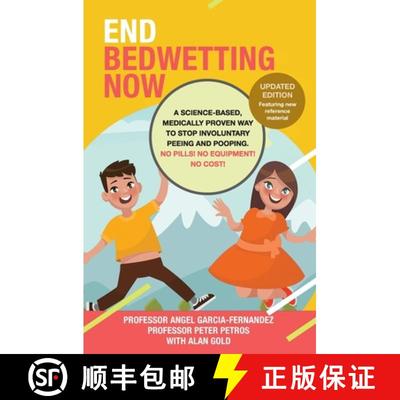 【3-4周达】End Bedwetting Now: A science-based, medically proven way to stop involuntary peeing and p... [9780648710226]