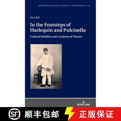 【3-4周达】In the Footsteps of Harlequin and Pulcinella : Cultural Mobility and Localness of Theatre [9783631822258]