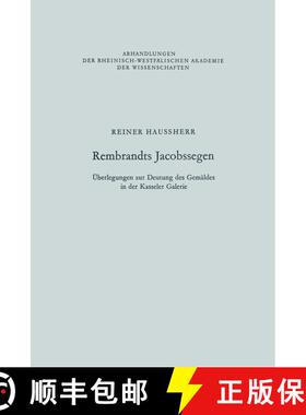 【3-4周达】Rembrandts Jacobssegen : Überlegungen zur Deutung des Gemäldes in der Kasseler Galerie [9783663018414]