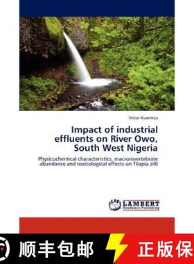 预订 Impact of Industrial Effluents on River Owo, South West Nigeria [9783847324386]