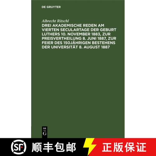 【3-4周达】精装 Drei Akademische Reden Am Vierten Seculartage Der Geburt Luthers 10. November 1883, Z... [9783112464199]