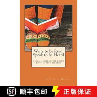 【3-4周达】Write to be Read, Speak to be Heard: a communication guide to the five filters [9780995010864]