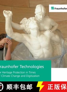 预订 Fraunhofer Technologies for Heritage Protection in Times of Climate Change and Digitization. [9783738807875]