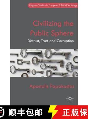 【3-4周达】Civilizing the Public Sphere: Distrust, Trust and Corruption [9781137030412]