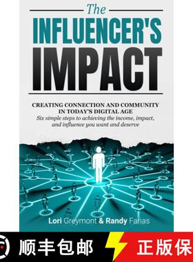 【3-4周达】Influencer's Impact: Creating Connection and Community in Today's Digital Age. Six Simple ... [9781737165439]