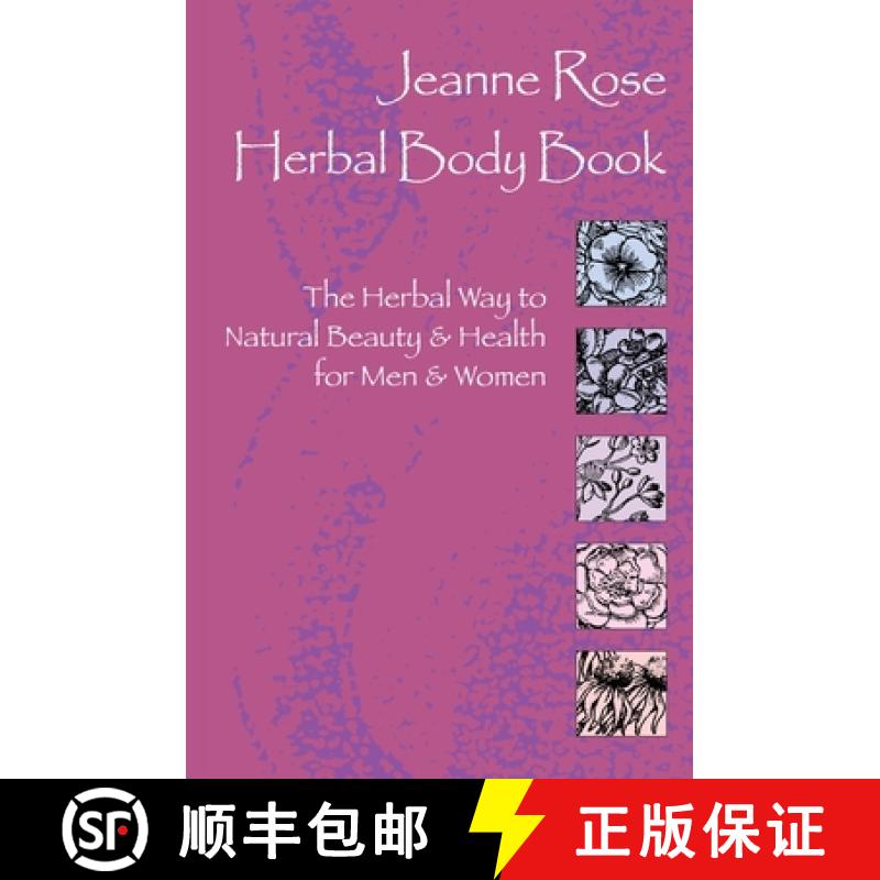 【3-4周达】Herbal Body Book: The Herbal Way to Natural Beauty & Health for Men & Women [9781583940044]