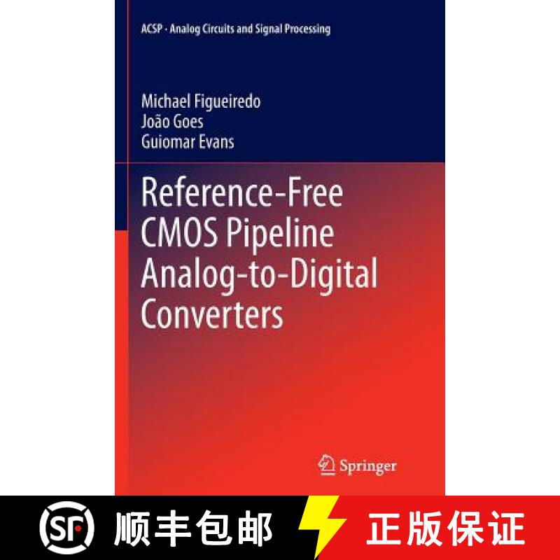 【3-4周达】Reference-Free CMOS Pipeline Analog-To-Digital Converters [9781489985552]