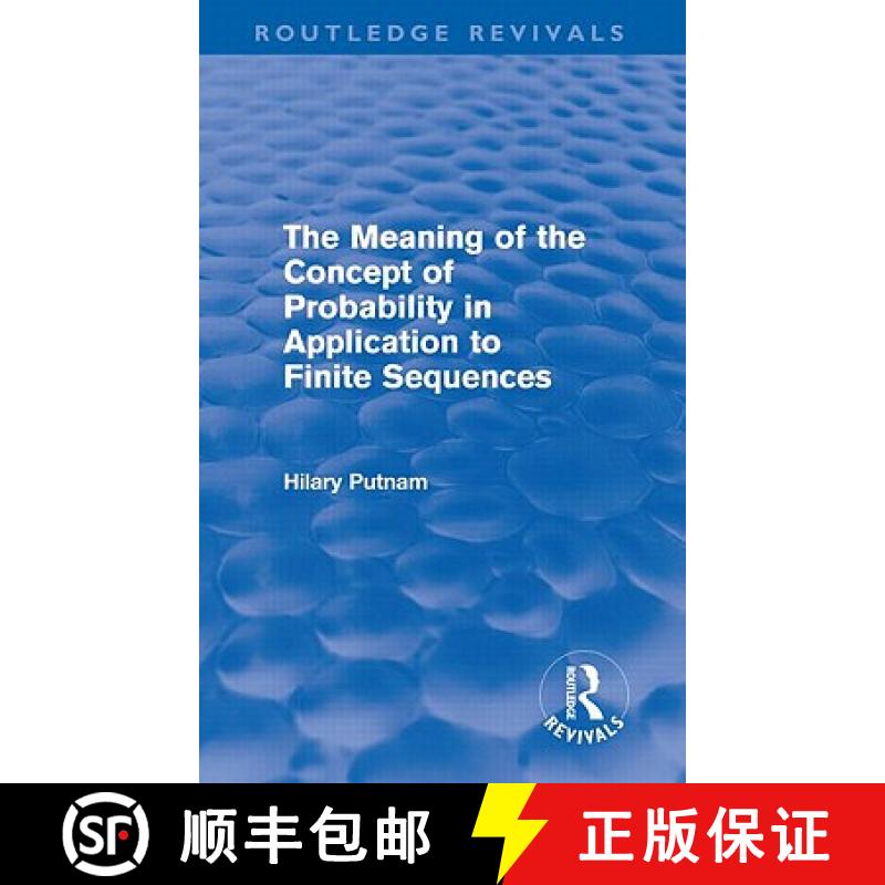 【3-4周达】Meaning of the Concept of Probability in Application to Finite Sequences (Routledge Revivals) [9780415687942]
